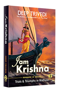 I am Krishna – Vol 2 – Trials & Triumphs In Mathura